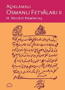 Açıklamalı Osmanlı Fetvâları II