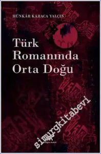 Türk Romanında Orta Doğu -         2023