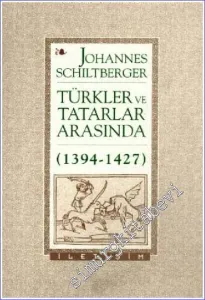 Türkler ve Tatarlar Arasında 1394  - 1427 -        1995