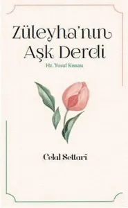 Züleyha'nın Aşk Derdi (Hz. Yusuf Kıssası)