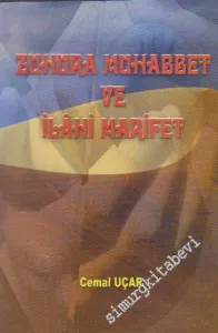 Zuhura Muhabbet ve İlâhi Marifet -