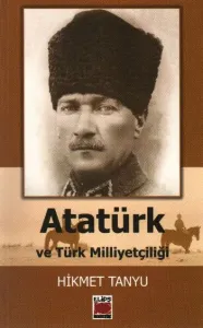 Atatürk; ve Türk Milliyetçiliği