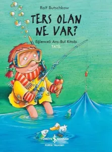 Ters Olan Ne Var ?; Eğlenceli Ara Bul Kitabı - Tatil