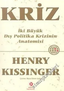 Kriz: İki Büyük Dış Politika Krizinin Anatomisi  -        2004
