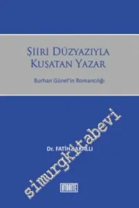 Şiiri Düzyazıyla Kuşatan Yazar: Burhan Günel'in Romancılığı -         2012