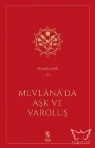 Mevlana'da Aşk ve Varoluş
