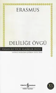 Deliliğe Övgü - Hasan Ali Yücel Klasikler Dizisi
