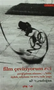 Film Çeviriyorum Abi: Şerif Gören Sinemsı'nda Öykü, Söylem ve Tematik Yapı -         2005
