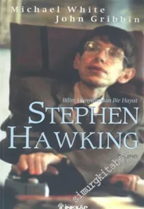 Stephen Hawking: Bilim Dünyasından Bir Hayat -        2005