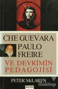 Che Guevara, Paulo Freire ve Devrimin Pedagojisi