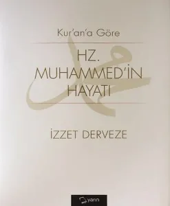 Kuran'a Göre Hz Muhammedin Hayatı