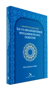 Cumhuriyetten Günümüze İlk Ve Ortaöğretimde Peygamber İnancı Öğretimi