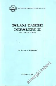 İslam Tarihi Dersleri 2: Dört Halife Dönemi -