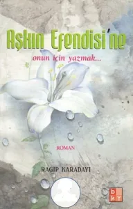Aşkın Efendisi'ne Onun İçin Yazmak