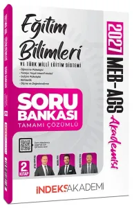 İndeks Akademi 2027 MEB-AGS Akademisi Eğitim Bilimleri ve Türk Milli Eğitim Sistemi Soru Bankası 2. Kitap Çözümlü