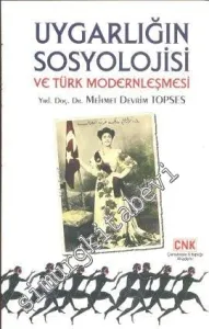 Uygarlığın Sosyolojisi ve Türk Modernleşmesi -