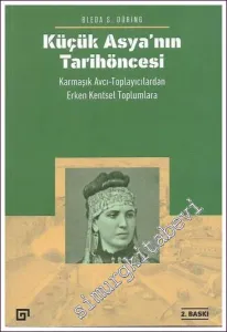Küçük Asya'nın Tarih Öncesi: Karmaşık Avcı Toplayıcılardan Erken Kentsel Toplumlara -         2021