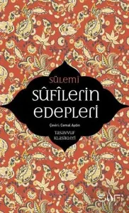Sufilerin Edepleri; Tasavvuf Klasikleri