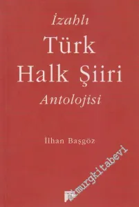 İzahlı Türk Halk Şiiri Antolojisi -