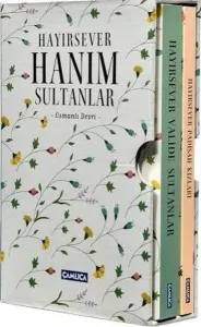 Hayırsever Hanım Sultanlar (Kutulu Set)
