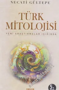 Türk Mitolojisi: Yeni Araştırmalar Işığında -
