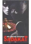 Sadakat Bir Ankara Hikayesi