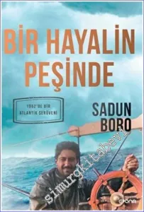 Bir Hayalin Peşinde: 1952'de Bir Atlantik Serüveni  -         2022