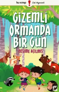 Gizemli Ormandan Bir Gün