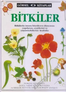 Bitkiler : Bitkilerin İnsan Büyüleyen Dünyasını - Yapılarını, Çeşitlerini ve Yaşamöykülerini Keşfedin CİLTLİ -        1996