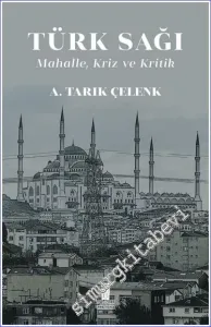 Türk Sağı: Mahalle Kriz ve Kritik -         2022