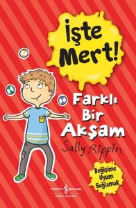 İşte Mert! – Farklı Bir Akşam – Değişime Uyum Sağlamak