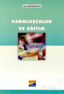 Varoluşçuluk ve Eğitim