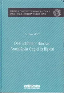 Özel İstihdam Büroları Aracılığıyla Geçici İş İlişkisi
