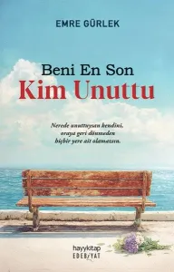 Beni En Son Kim Unuttu