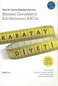 Karatay Diyeti  Bilimsel Gerçeklerle Kilo Vermenin ABC'si