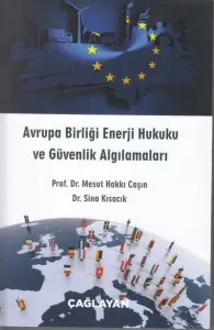 Avrupa Birliği Enerji Hukuku ve Güvenlik Algılamaları