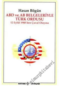 ABD ve AB Belgeleriyle Türk Ordusu: 12 Eylül 1980'den Çuval Olayına  -