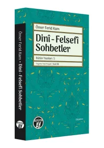 Dinî - Felsefî Sohbetler