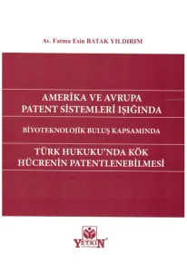 Türk Hukuku'nda Kök Hücrenin Patentlenmesi