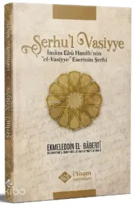 İmam Ebu Hanifenin el Vasiyye Eserinin Şerhi