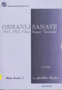 Osmanlı Sanayii 1913-1915 Yılları Sanayi İstatistiki