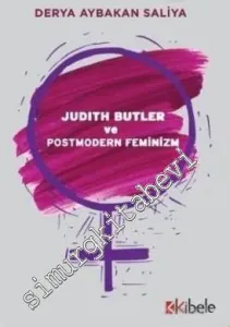 Judith Butler ve Postmodern Feminizm -         2017
