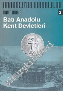 Anadolu'da Romalılar 3: Batı Anadolu Kent Devletleri -        2004