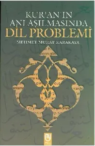 Kur'an'ın Anlaşılmasında Dil Problemi