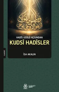 Hadîs Usûlü Açısından Kudsî Hadîsler