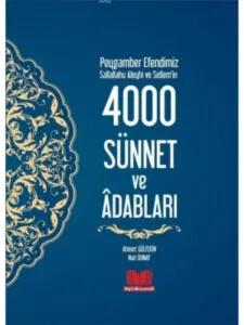 Peygamber Efendimiz Sallallahu Aleyhi ve Sellem'in 4000 Sünnet ve Adabları Ciltli