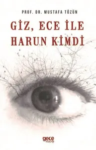 Giz, Ece ile Harun Kimdi