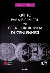 Kripto Para Birimleri ve Türk Hukukunda Düzenlenmesi