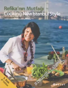 Refika'nın Mutfağı: Yeni İstanbul'da Yaşam ve Yemek Üzerine Tarifler -        2017