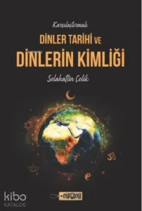 Karşılaştırmalı Dinler Tarihi ve Dinlerin Kimliği